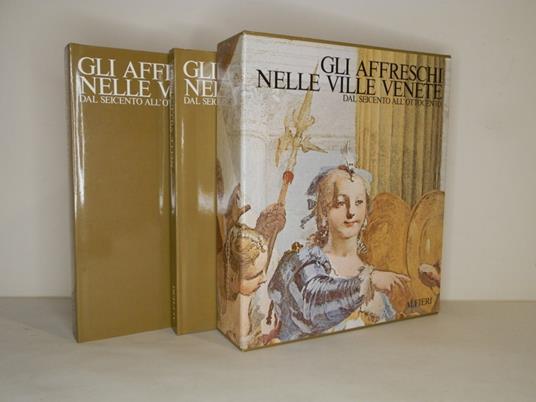 Gli affreschi nelle ville venete : dal Seicento all'Ottocento - Giuseppe Pavanello - copertina