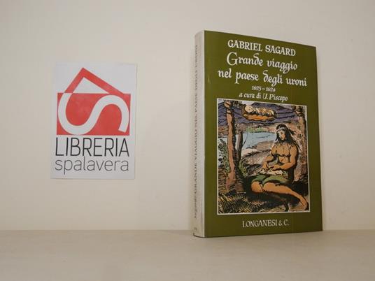 Grande viaggio nel paese degli Uroni - Gabriel Sagard - copertina