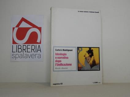 Ideologia e narrativa dopo l'Unificazione - Carlo A. Madrignani - copertina
