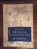 Seneca. Antologia Delle Opere