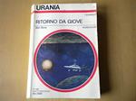 Urania N. 1052 Ritorno Da Giove Di Ben Bova, Ed. Mondadori 1987- B07