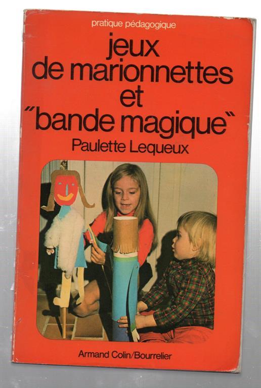 Jeux de marionnettes et bande magique - Paulette Lequeux - copertina