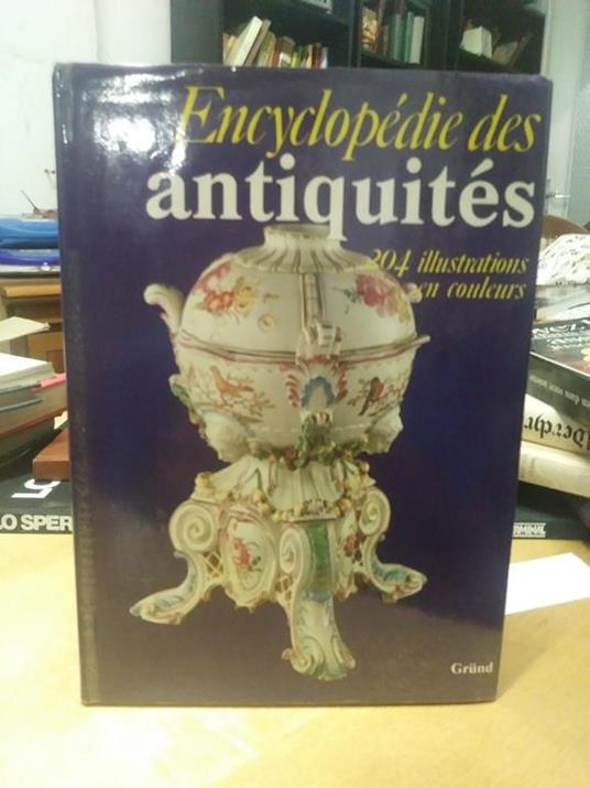Encyclopedie des antiquites 204 illustrations en coulurs - copertina