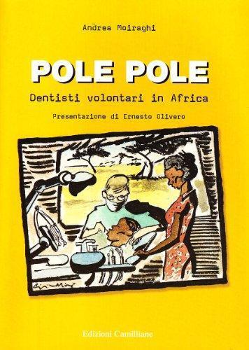 Pole-pole. Dentisti volontari in Africa - Andrea Moiraghi - copertina
