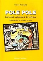 Pole-pole. Dentisti volontari in Africa