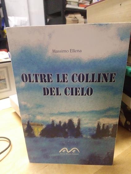 oltre le colline del cielo Massimo Ellena - copertina