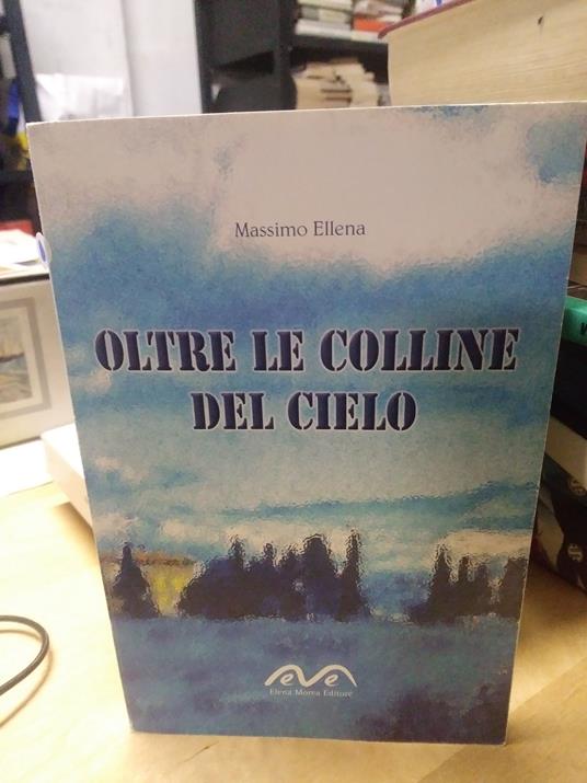 oltre le colline del cielo Massimo Ellena - copertina