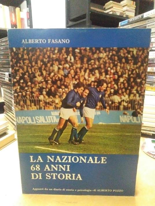 La Nazionale 68 anni di storia alberto pozzo - Alberto Fasano - copertina