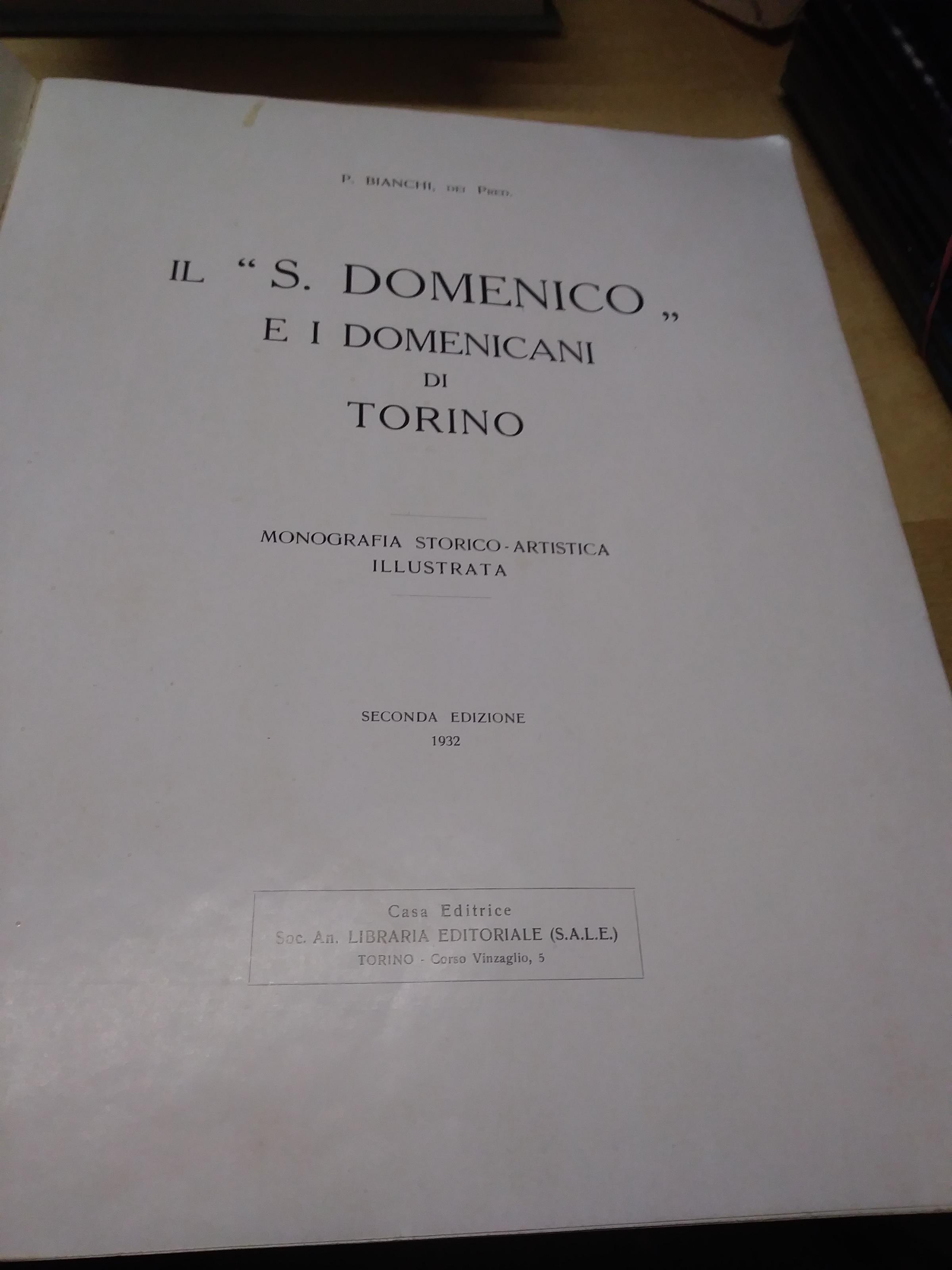 Il S.domenico e i domenicani di torino monografia storico artistica illustrata 1932 sec.edizione