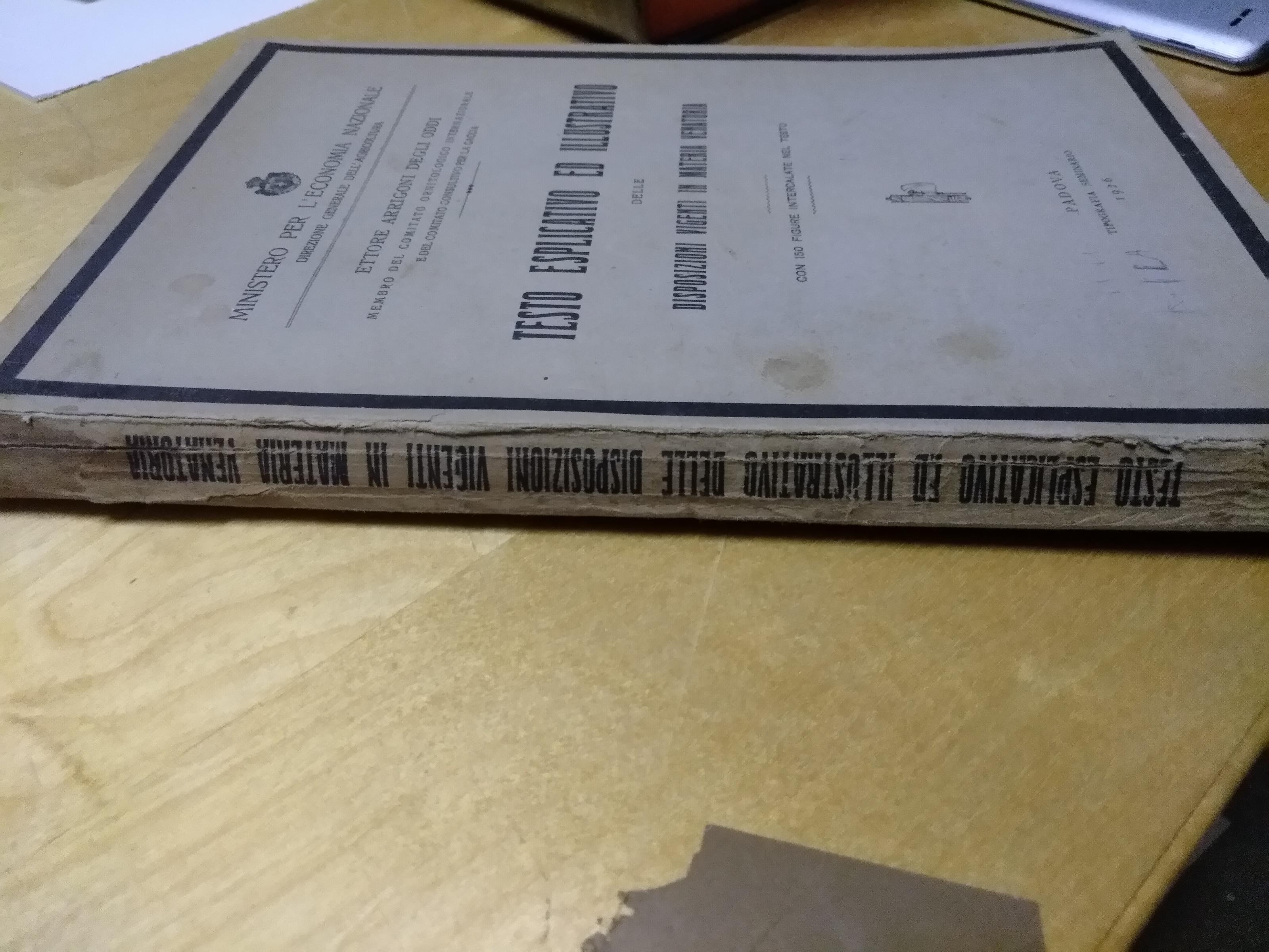 Testo esplicito ed illustrativo delle disposizioni vigenti in materia venatoria arrigoni 1926