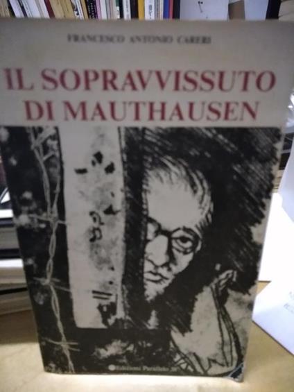 Il Sopravvisuto di mauthausen francesco antonio careri - copertina