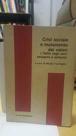 Crisi sociale e mutamento dei valori l'italia negli anni sessanta e settanta