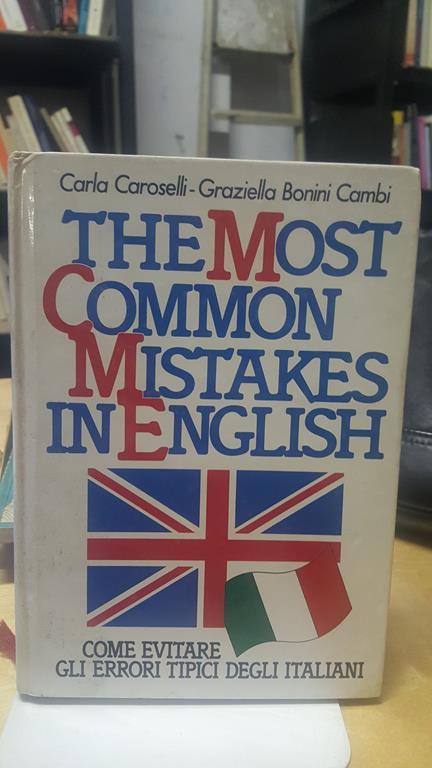 Come evitare gli errori tipici degli italiani the most common mistakes in english - copertina