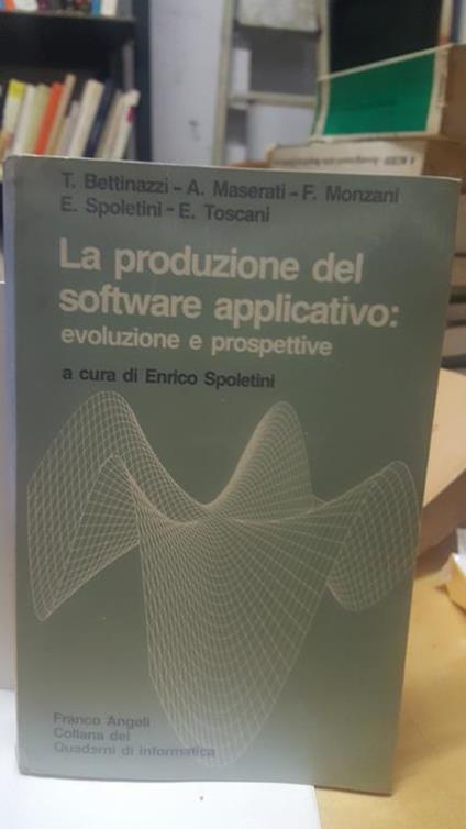 La Produzione del software applicativo evoluzione e prospettive - Enrico Spoletini - copertina
