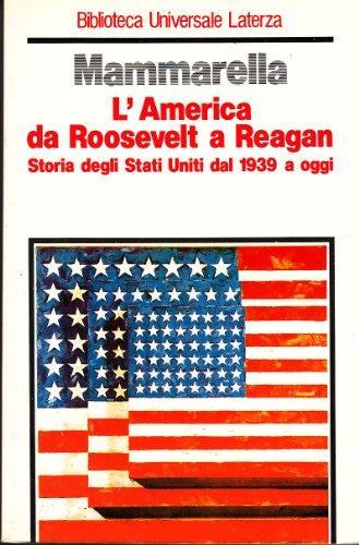 L' america da Roosevelt a Reagan. Storia degli Stati Uniti dal 1939 a oggi Mammarella, Giusepp - Giuseppe Mammarella - copertina