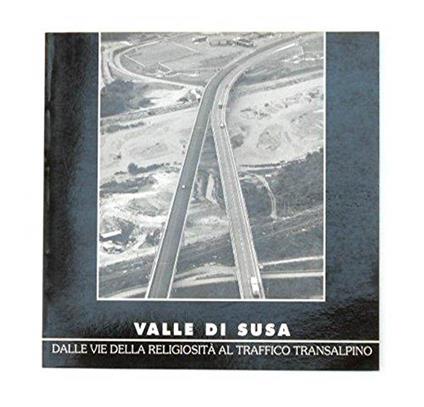 Valle di Susa. Dalle vie della religiosit - copertina