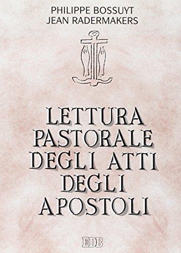 Lettura pastorale degli Atti degli Apostoli. Testimoni della Parola di grazia - Philippe Bossuyt - copertina