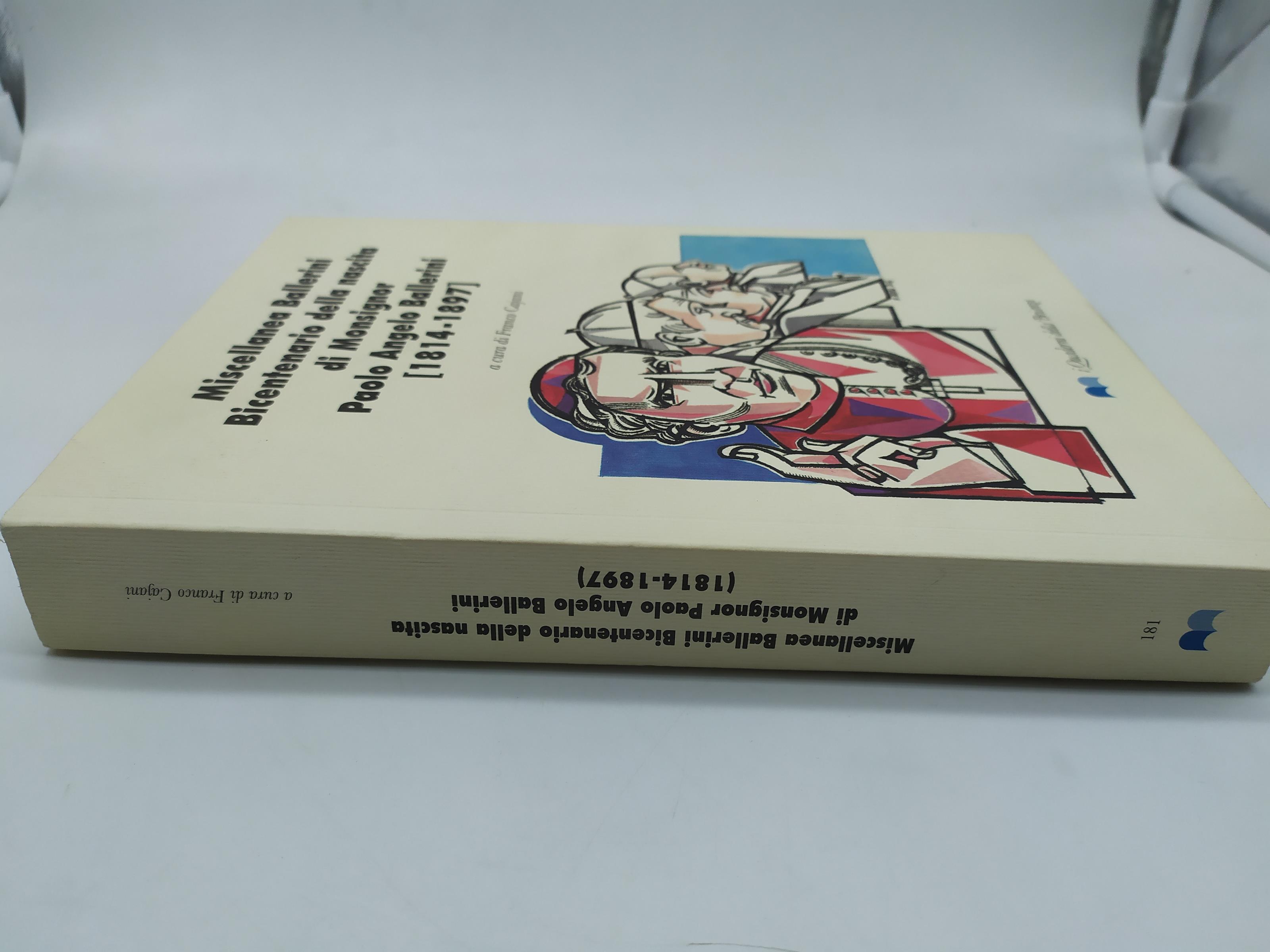 Miscellanea Ballerini Bicentenario della nascita di Monsignor Paolo Angelo Ballerini (1814-1897)