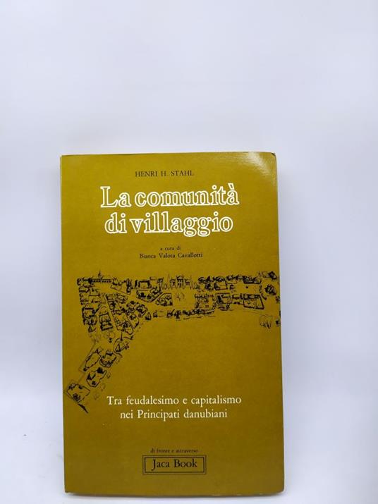La comunità di villaggio. Tra feudalesimo e capitalismo nei principati danubiani - Henri H. Stahl - copertina