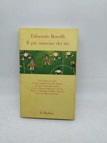 edmondo berselli il più mancino dei tiri il mulino - copertina
