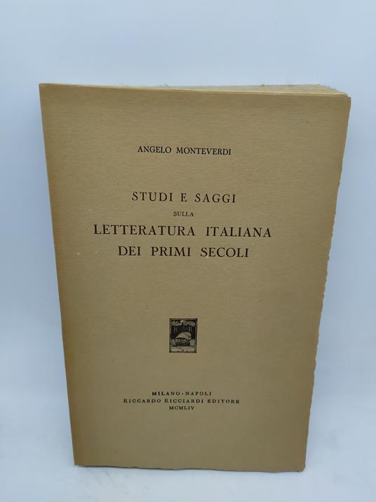 angelo monteverdi studi e saggi sulla letteratura italiana dei primi secoli - copertina