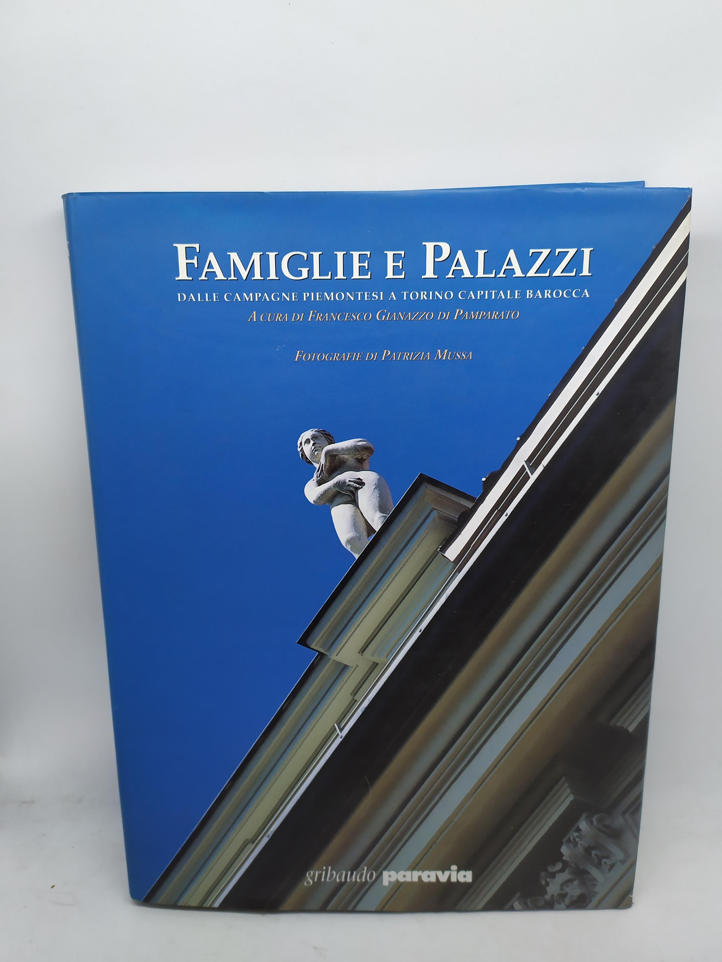 famiglie e palazzi dalle campagne piemontesi a torino capitale barocca gribaudo