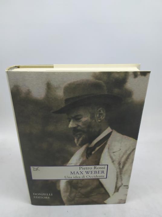 pietro rossi max weber una idea di occidente donzelli editore - copertina