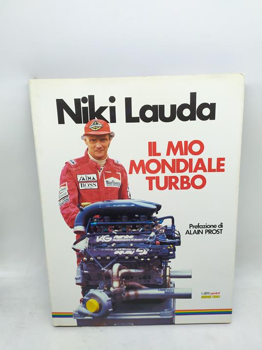 niki lauda il mio mondiale turbo prefeazione di alain prost conti editore - copertina