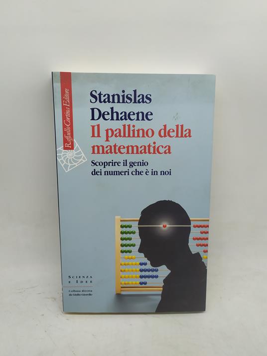 stanislas dehaene il pallino della matematica scoprire il genio dei numeri che è in noi - copertina