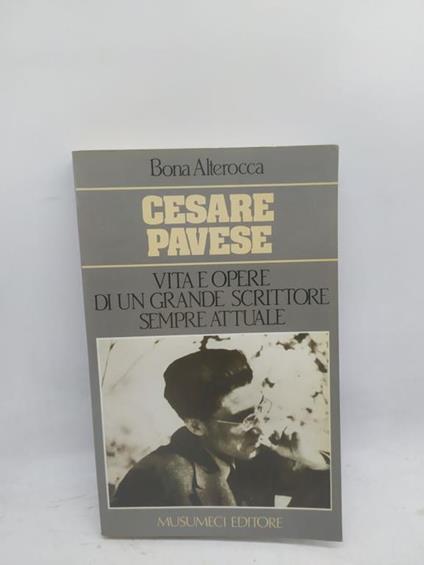 cesare pavese vita e opere di un grande scrittore sempre attuale - copertina