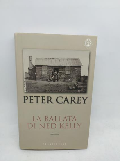 peter carey la ballata di ned kelly frassinelli 2002 - copertina