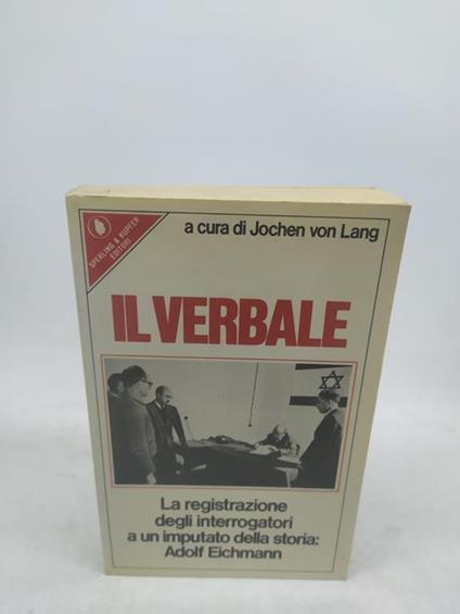 Il verbale la registrazione degli interrogatori a un imputato della storia adolf eichmann - copertina