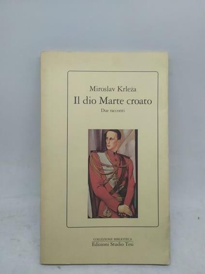 miroslav krleza il dio marte croato due racconti - copertina