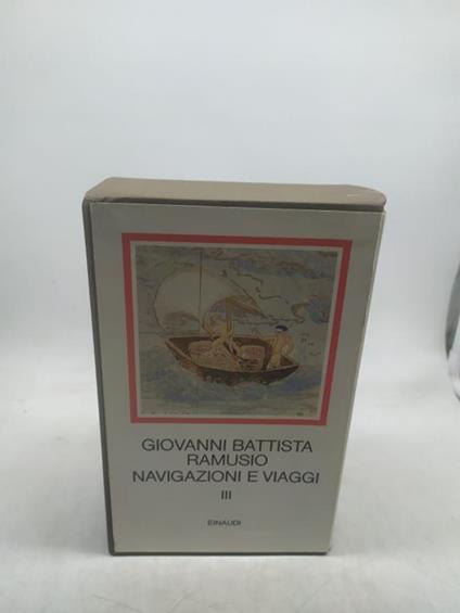 giovanni battista ramuso navigazioni e viaggi volume 3 einaudi i millenni - copertina