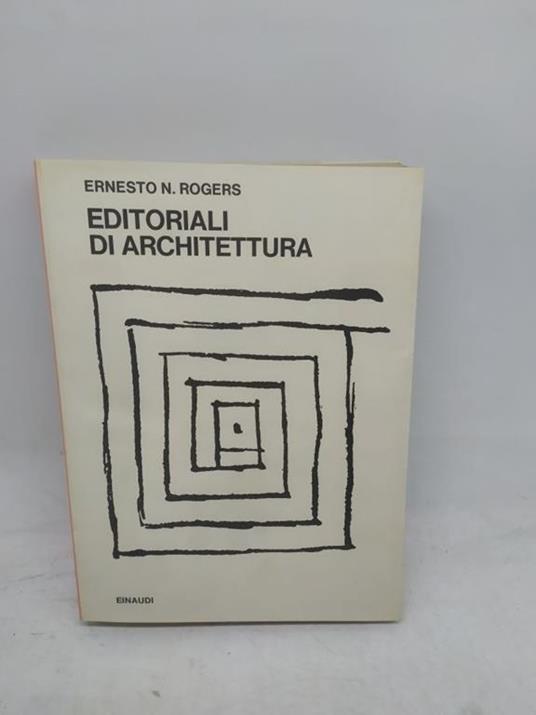 editoriali di architettura ernesto n. rogers einaudi - copertina