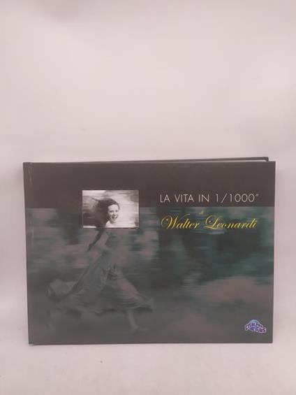 La vita in 1/1000 di walter leonardi cisalpina tours - copertina