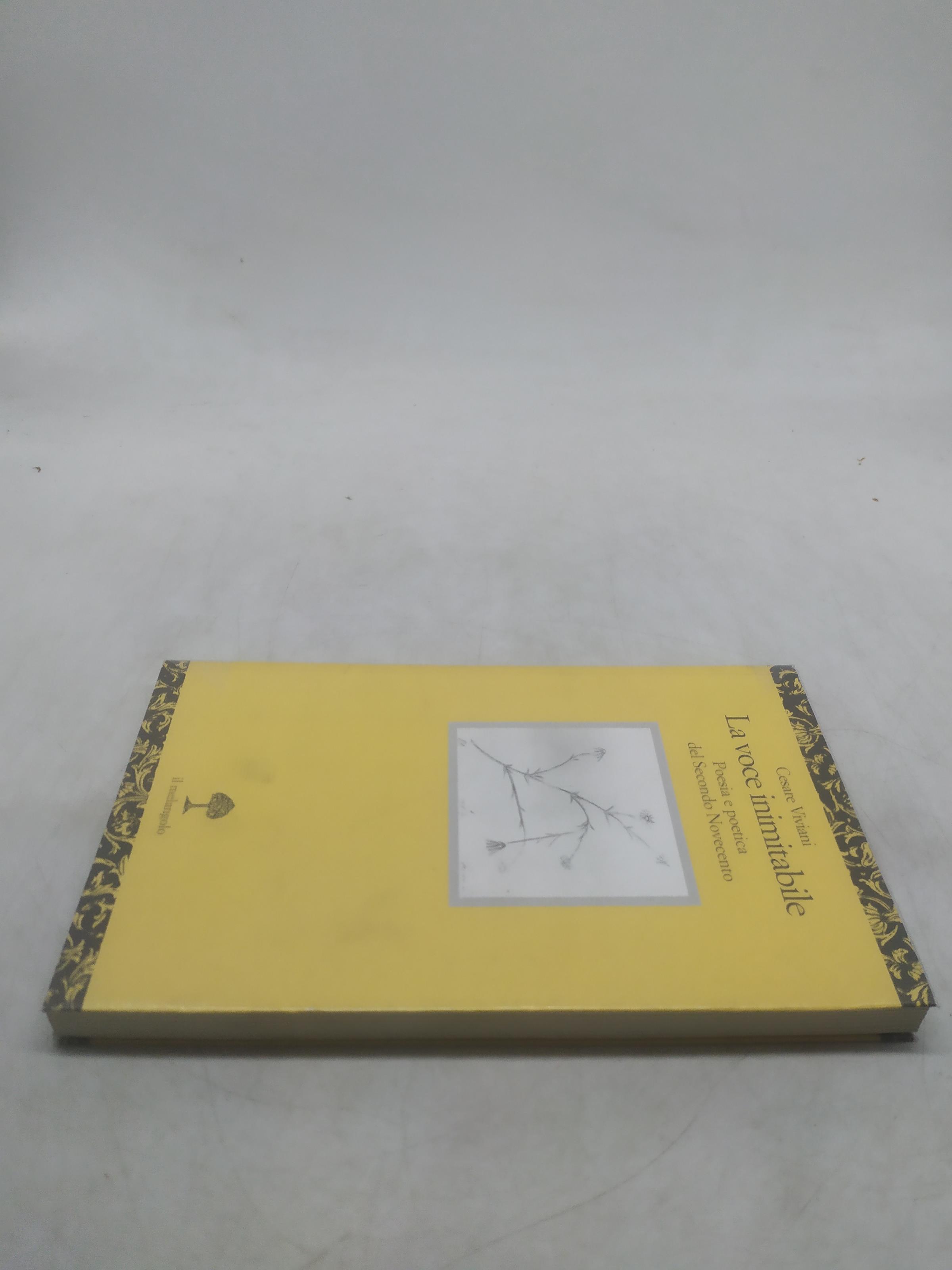 cesare viviani la voce inimitabile poesia e poetica del secondo novecento