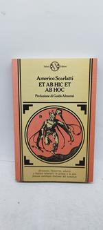americo scarlatti et ab hic et ab hoc prefazione di guido almansi