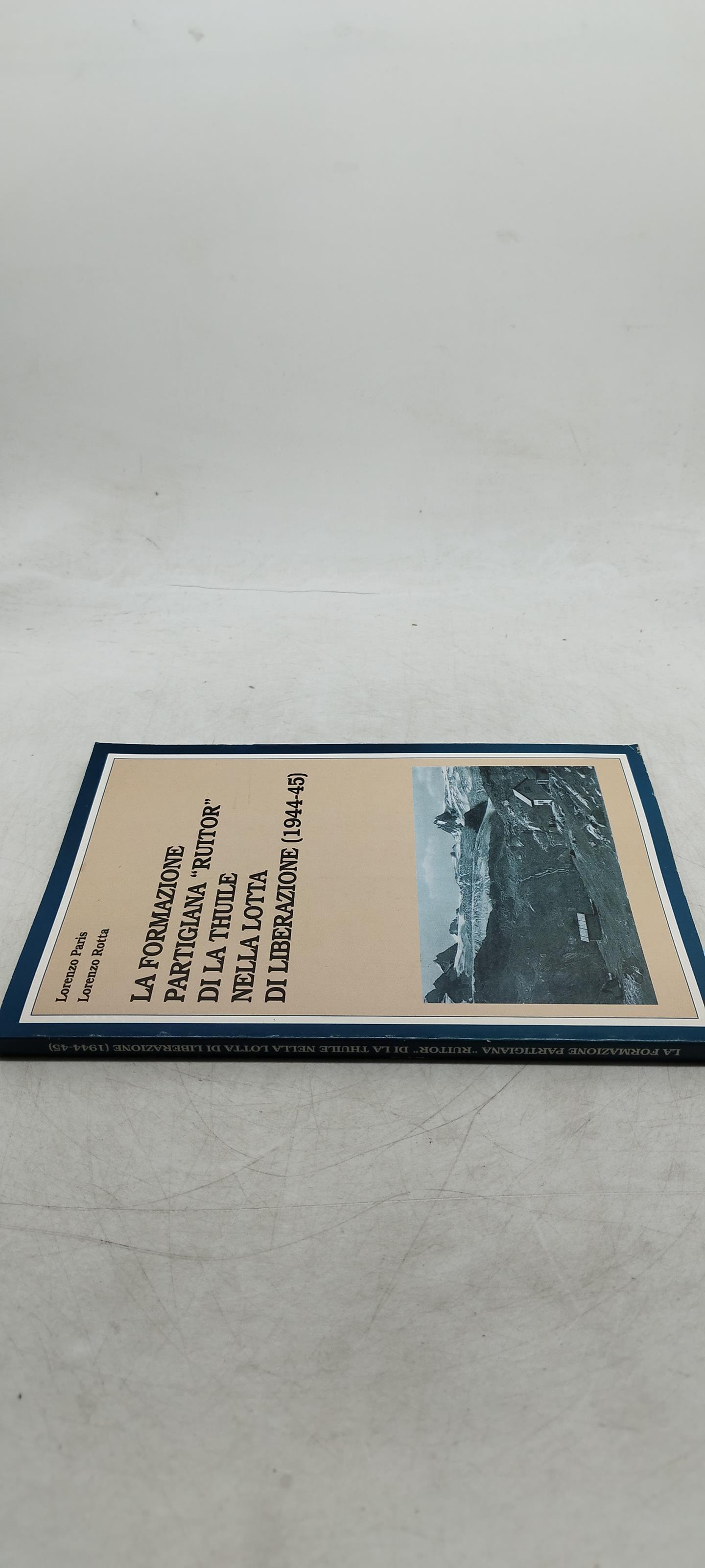 la formazione partigiana ruitor di la thuile nella lotta di liberazione 1944-45