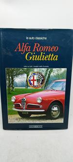 ala romeo giulietta tutto su tutti i modelli della giulietta le auto classiche