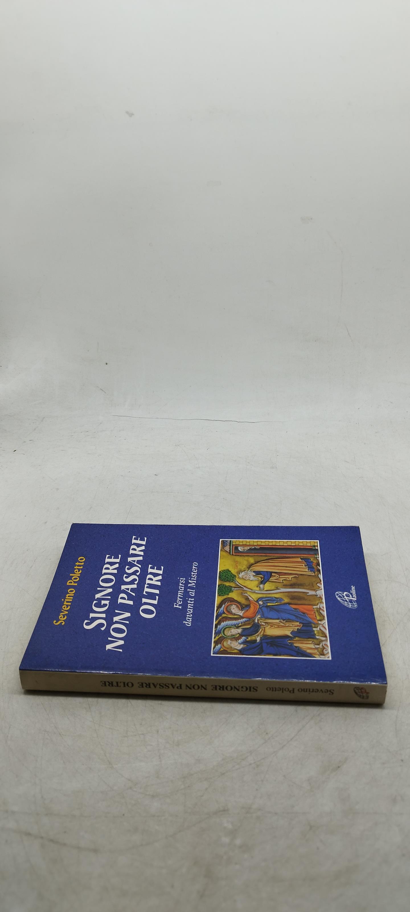 severino poletto signore non passare oltre fermarsi davanti al mistero