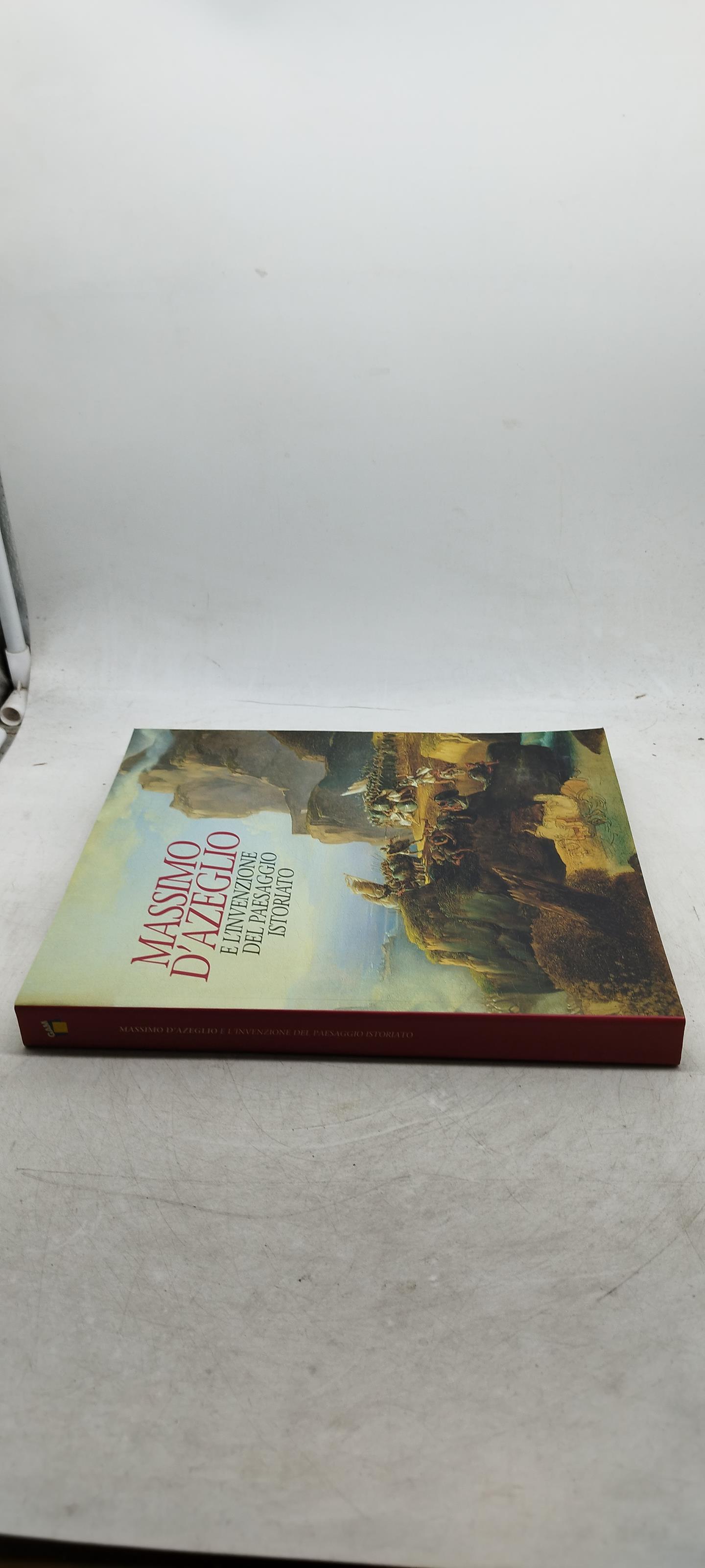 massimo d'azeglio e l'invenzione del paesaggio istoriato