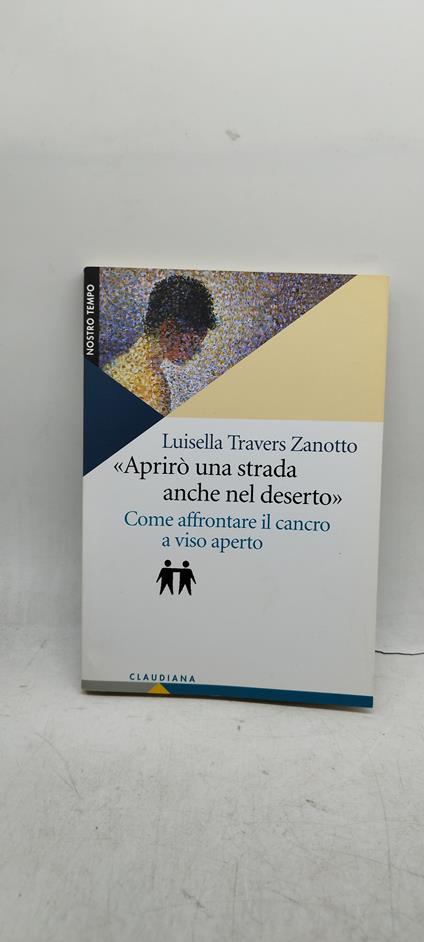 aprirò una strada anche nel deserto come affontare il cancro a viso aperto - copertina