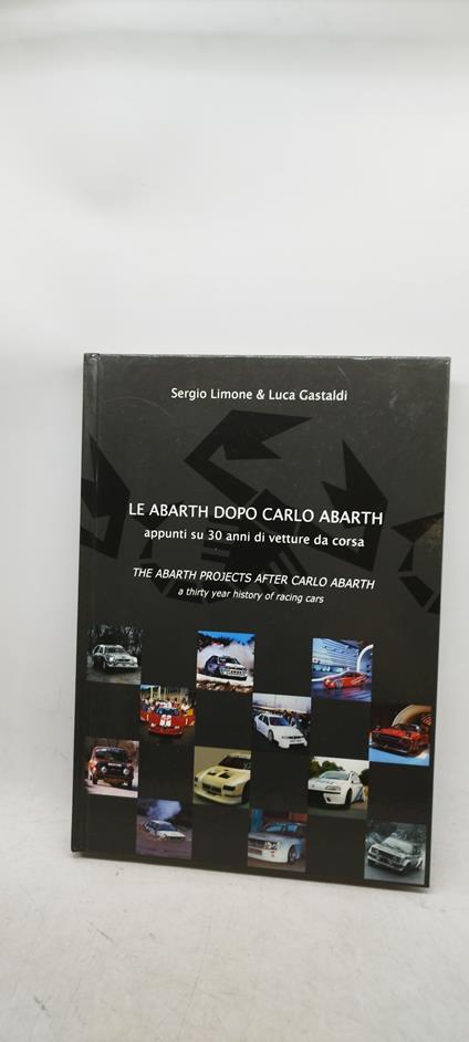 le abarth dopo carlo abarth appunti su 30 anni di vetture da corsa - copertina