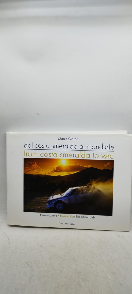 dal costa smeraldaa al mondiale from costa smeralda to wrc - copertina