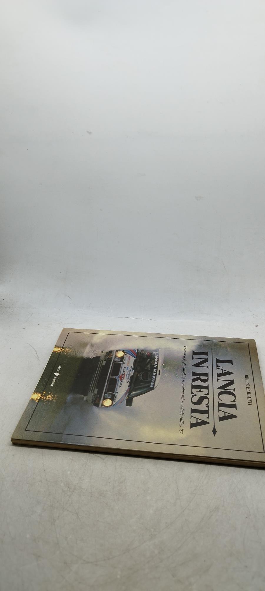 lancia in resta i personaggi gli intrighi e le rivalità nel mondiale rallies 87