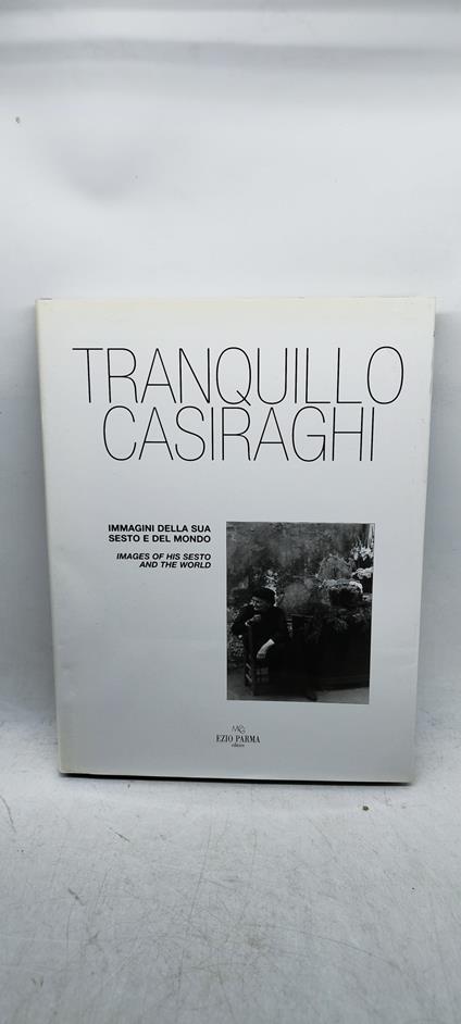 tranquillo casiraghi immagini della sua sesto e del mondo - copertina