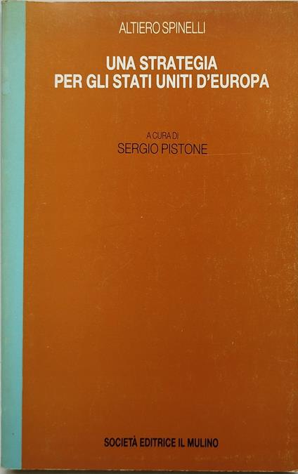 Una strategia per gli stati uniti d'europa - Altiero Spinelli - copertina