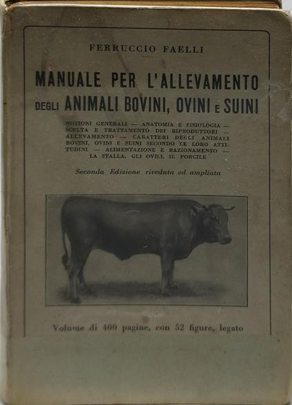 manuale per l'allevamento degli animali bovini ovini e suini - Ferruccio Faelli - copertina
