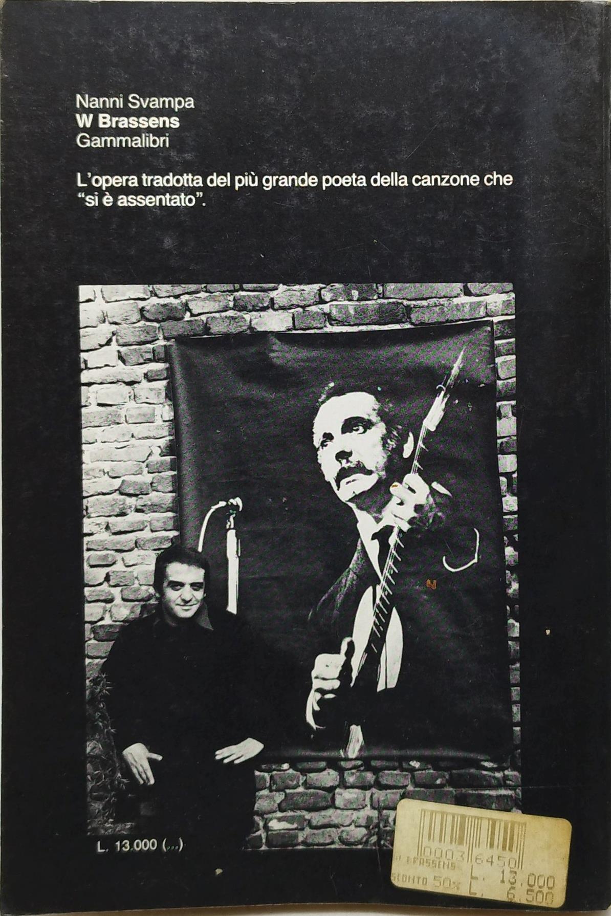 w brassens l'opera tradotta del piu' grande poeta della canzone che si e' assentato